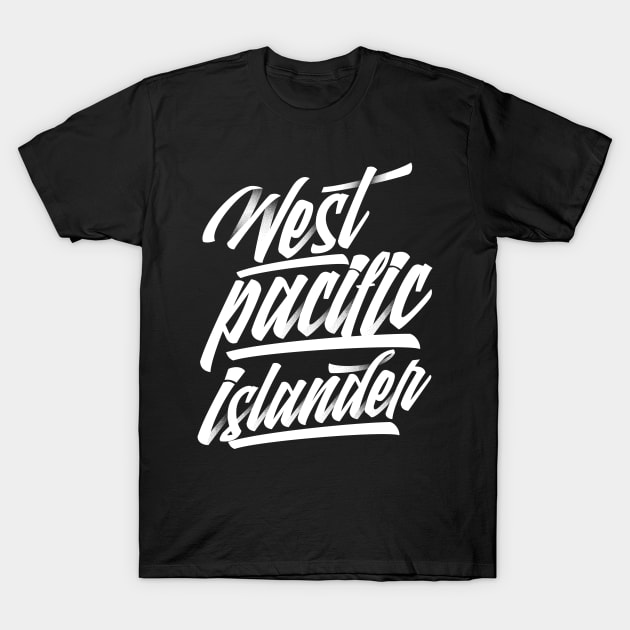 West Pacific Islander T-Shirt by Dailygrind